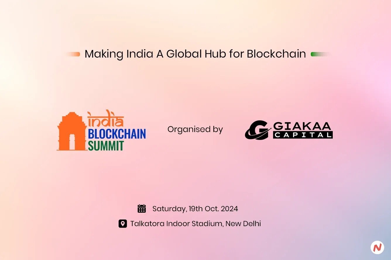 Making India a Global Hub for Blockchain: Giakaa Capital Unites Government, Investors, and Startups at India Blockchain Summit 2024